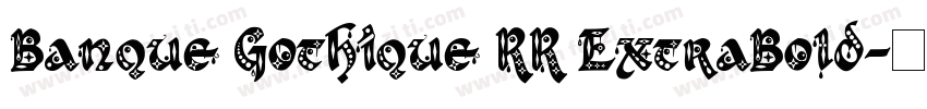 Banque Gothique RR ExtraBold字体转换